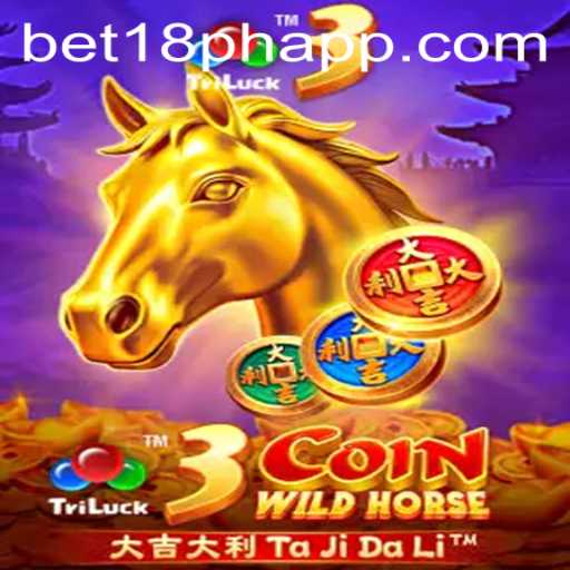3CoinWildHorse: An Exciting Adventure with BET18.PH