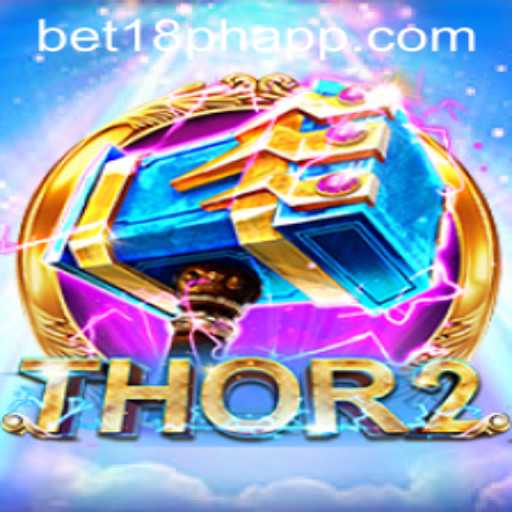 Thor2: A Gaming Experience with BET18.PH